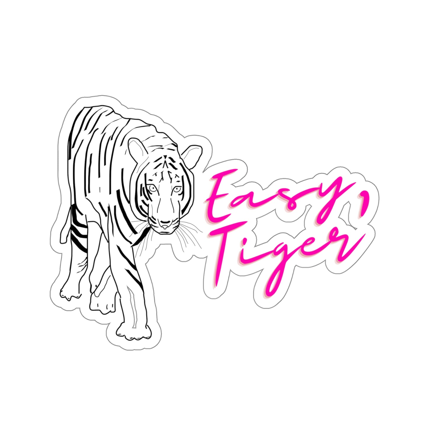 Easy, Tiger Hot Pink Vinyl Kiss-Cut Sticker - BowsAndArtsDesigns