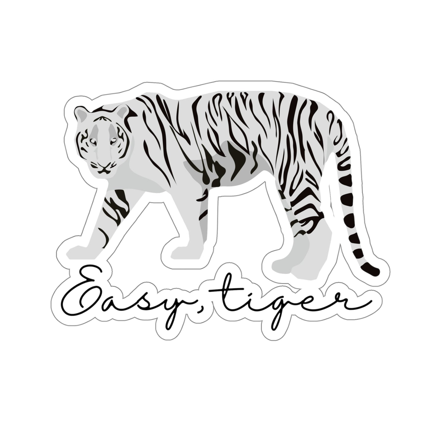 Easy, Tiger Vinyl Kiss-Cut Sticker - BowsAndArtsDesigns