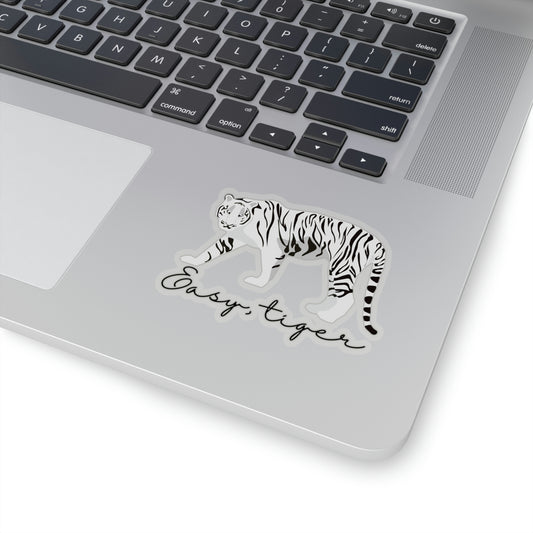Easy, Tiger Vinyl Kiss-Cut Sticker - BowsAndArtsDesigns