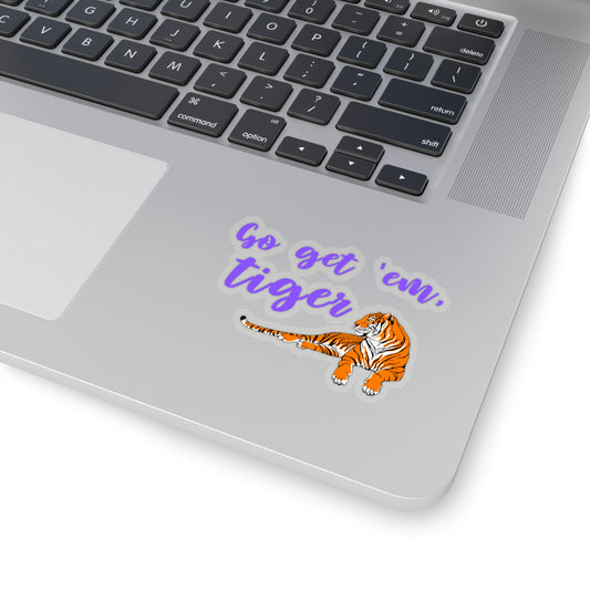 Go get 'em tiger Vinyl Kiss-Cut Sticker - BowsAndArtsDesigns